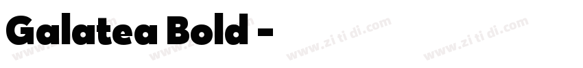 Galatea Bold 粗体字体转换